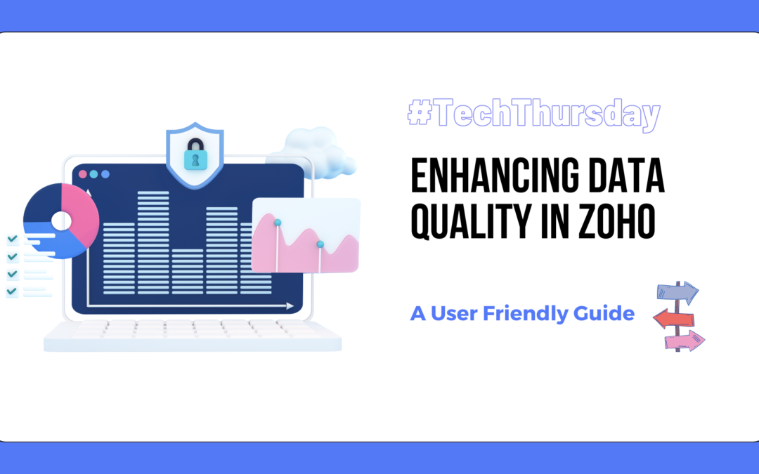 Enhancing Data Quality in Zoho: A User-Friendly Guide